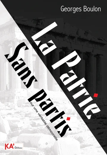 La Patrie sans partis – Pour une véritable démocratie